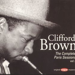 The Complete Paris Sessions Vol.1 - Gigi Gryce - Clifford Brown Sextet