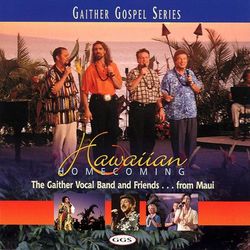 Hawaiian Homecoming - Gaither Vocal Band