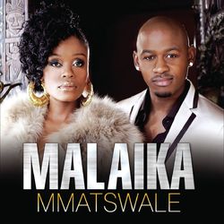 Mmatswale - Malaika