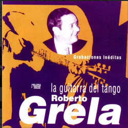 La Guitarra del Tango - Roberto Grela