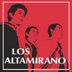 Los Altamirano - Los Altamirano