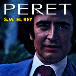 S.M. El Rey - Peret