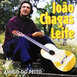 Amigo do Peito - João Chagas Leite