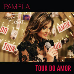 Tour do Amor - Live Session - Pamela