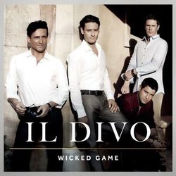 Wicked Game (Il Divo)