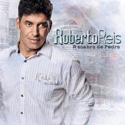 A Sombra de Pedro - Roberto Reis