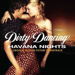 Dirty Dancing: Havana Nights - Christina Aguilera