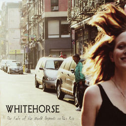 The Fate of the World Depends on This Kiss - Whitehorse