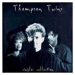 Singles Collection - Thompson Twins