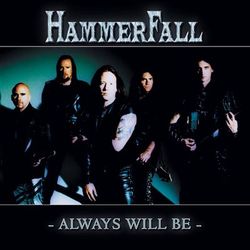 Always Will Be - HammerFall