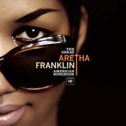 The Great American Songbook - Aretha Franklin
