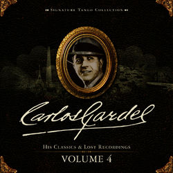 Signature Tango Collection Volume 4 - Carlos Gardel