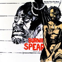 Harder Than The Best - Burning Spear