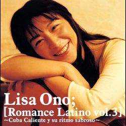 Romance Latino Vol.3 -Cuba Caliente Y Su Ritmo Sabroso- - Lisa Ono