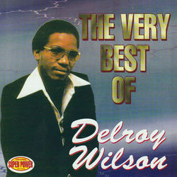 The Very Best Of Delroy Wilson - Delroy Wilson