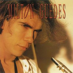 Milton Guedes - Milton Guedes