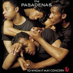 To Whom It May Concern - The Pasadenas