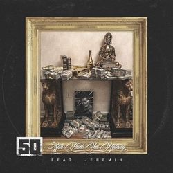 Still Think I'm Nothing (feat. Jeremih) - 50 Cent