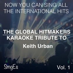 The Global HitMakers: Keith Urban Vol. 1 - Keith Urban