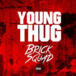 Brick Sqaud - Young Thug