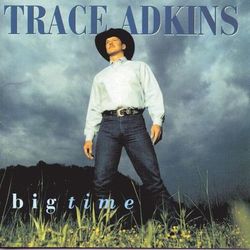 Big Time (Trace Adkins)