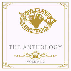 The Anthology Volume 2 - Bellamy Brothers