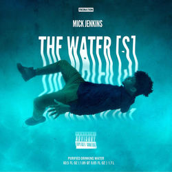 The Water (S) - Mick Jenkins