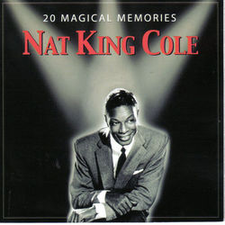 20 Magical Memories - Nat King Cole