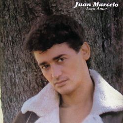 Loco Amor - Juan Marcelo
