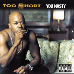 You Nasty - Too $hort