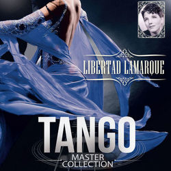 Tango Master Collection - Libertad Lamarque