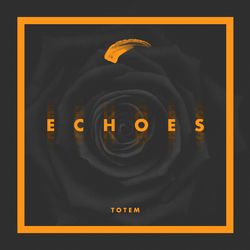 Echoes - EP - Totem