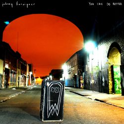 You Can Do Better - Johnny Foreigner
