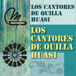 Los Cantores de Quilla Huasi - Los Cantores de Quilla Huasi