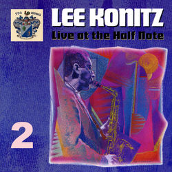 At the Half Note Vol. 2 - Lee Konitz