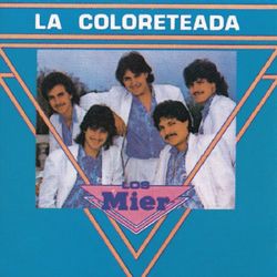 La Coloreteada - Los Hermanos Mier
