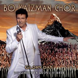 Glory Day - Bo Katzman Chor