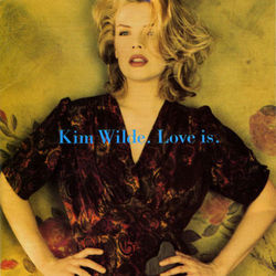 Love Is - kim Wilde
