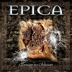 Consign to Oblivion (Expanded Edition) - Epica