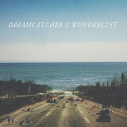 Wonderlust - Dreamcatcher