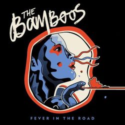 Fever in the Road - The Bamboos
