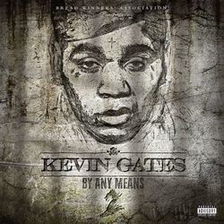 By Any Means 2 - Kevin Gates