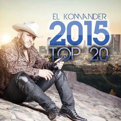 El Komander 2015 Top 20 - El Komander