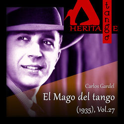 El Mago del tango (1935), Vol. 27 - Carlos Gardel