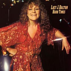 Hard Times - Lacy J. Dalton
