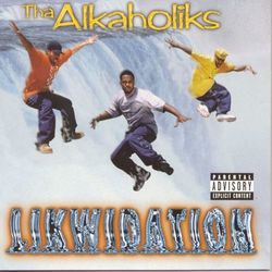 Likwidation - Tha Alkaholiks