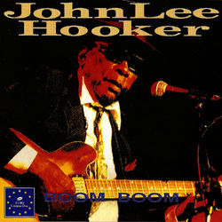 Boom Boom, The Best Of John Lee Hooker - John Lee Hooker