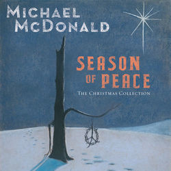 Season of Peace: The Christmas Collection - Michael McDonald