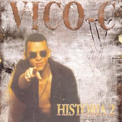 Historia 2 - Vico C