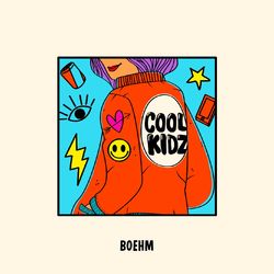 Cool Kidz - Boehm